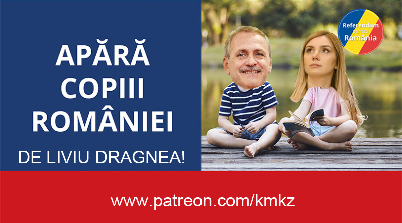 Apără copiii României! De Liviu Dragnea!